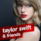 taylor swift & friends