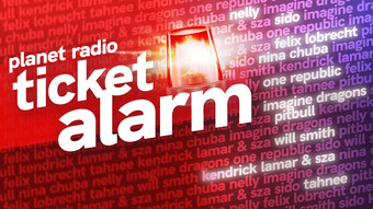 planet radio ticketalarm: du gewinnst tickets für shows und konzerte