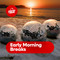 planet early morning breaks
